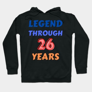 Legend Through 26 Years For 26th Birthday Hoodie